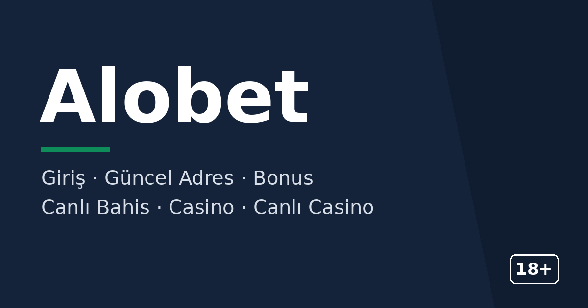 Alobet giriş – canlı bahis, casino ve bonus kampanyaları